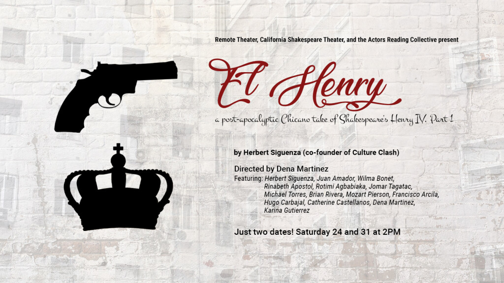 EL Henry with Remote Theater, Cal Shakes and ARC